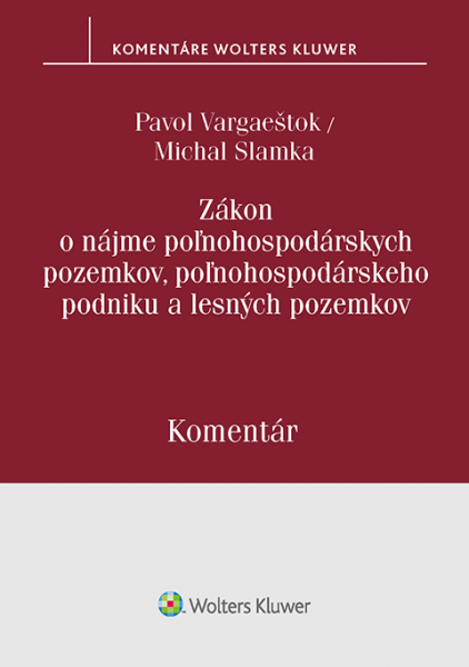 Zákon o nájme poľnohospodárskych pozemkov, poľnohospodárskeho podniku a lesných pozemkov - komentár